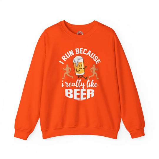 I Run Because I Really Like Beer Crewneck Sweatshirt