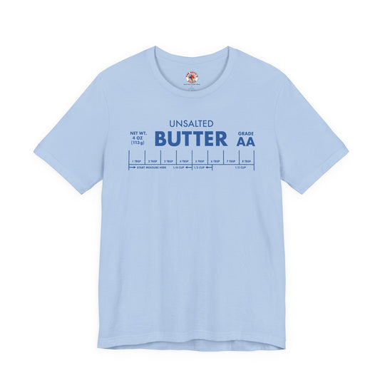 Unsalted Butter T-Shirt