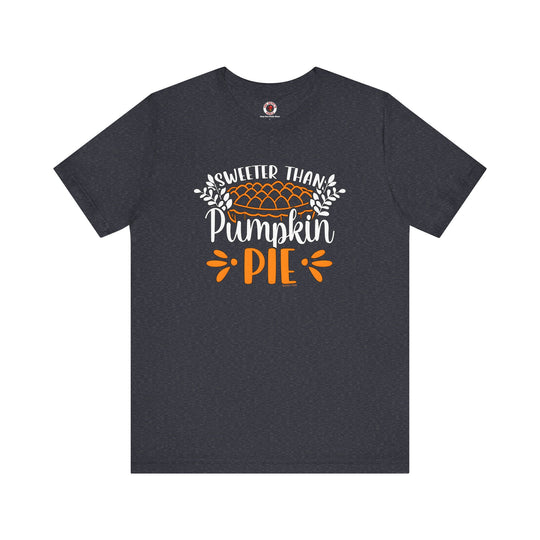 Sweeter Than Pumpkin Pie T-Shirt