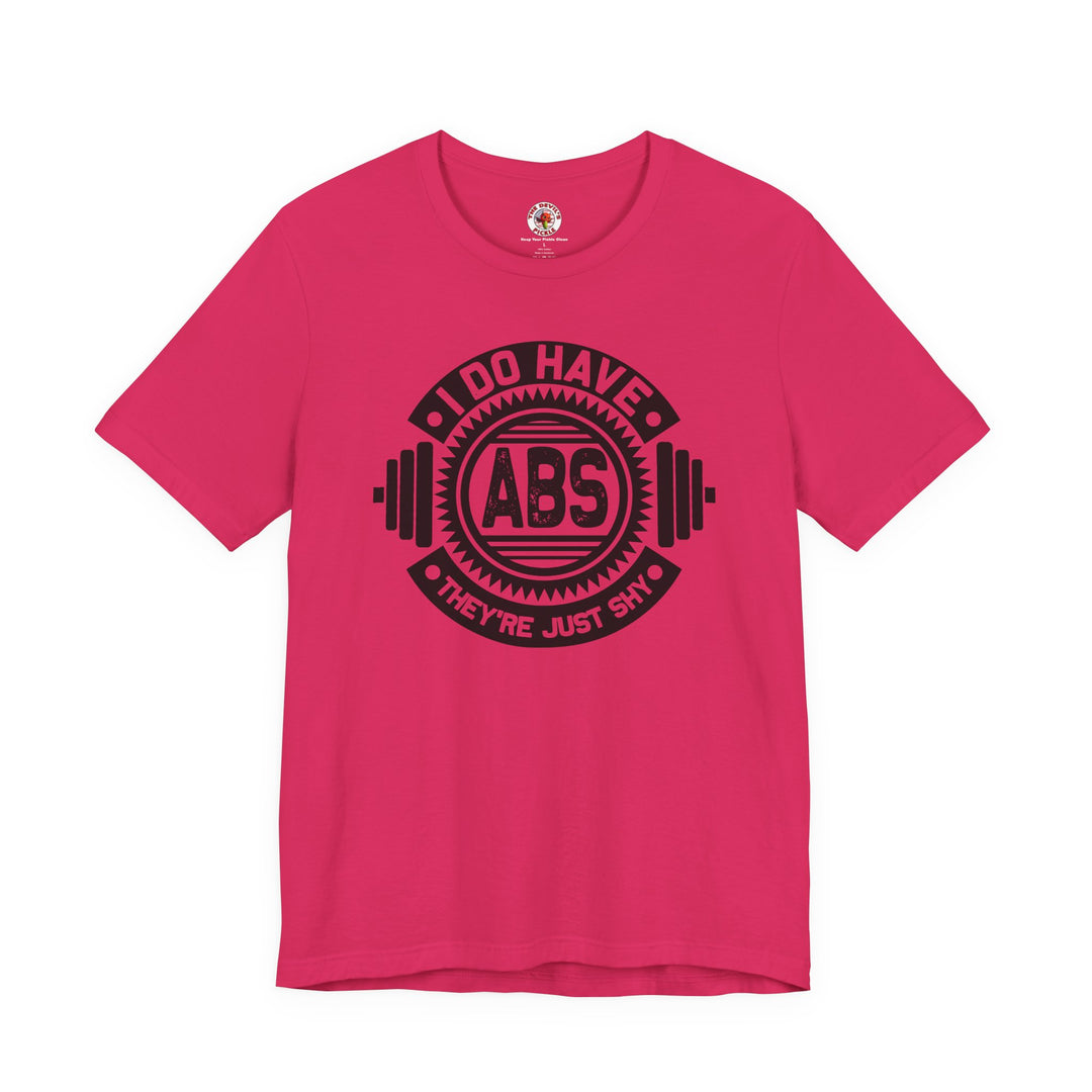 I Do Have Abs T-Shirt