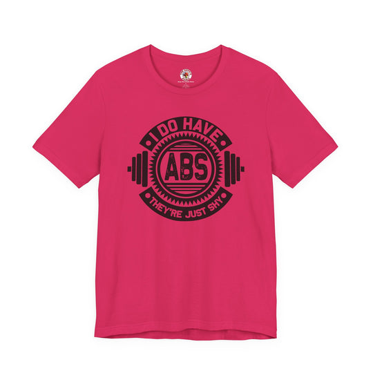 I Do Have Abs T-Shirt