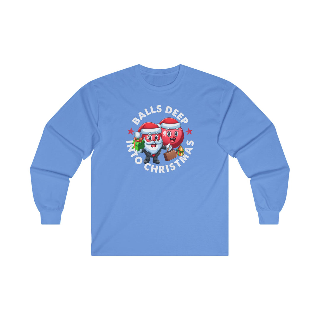 Balls Deep Into Christmas Long Sleeve Tee