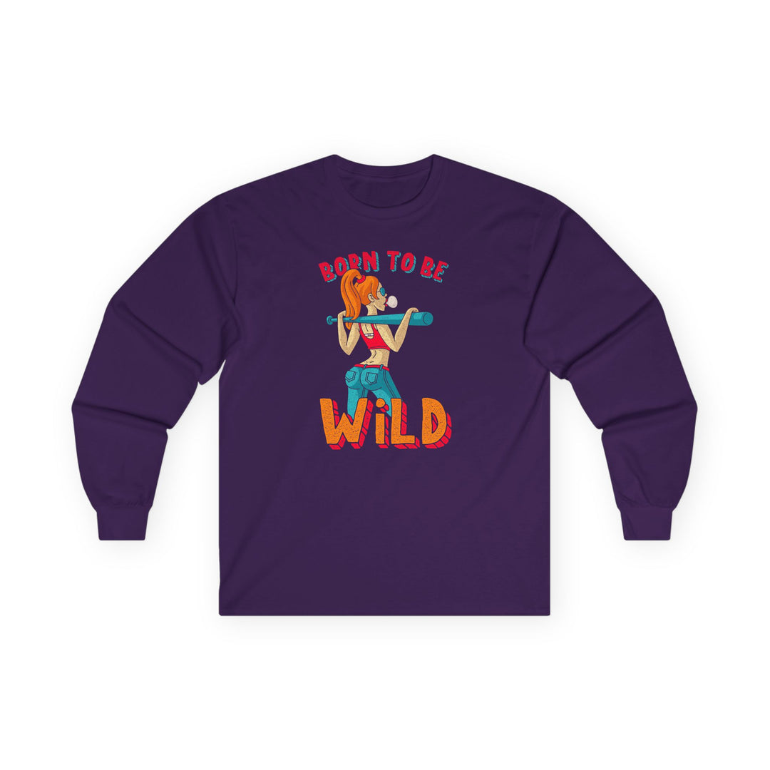 Born To Be Wild Long Sleeve Tee