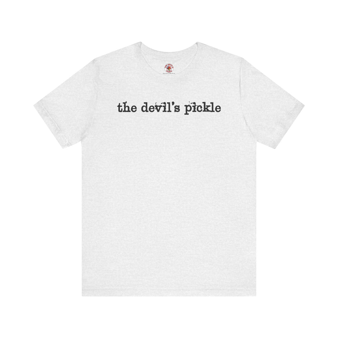 The Devil's Pickle T-Shirt