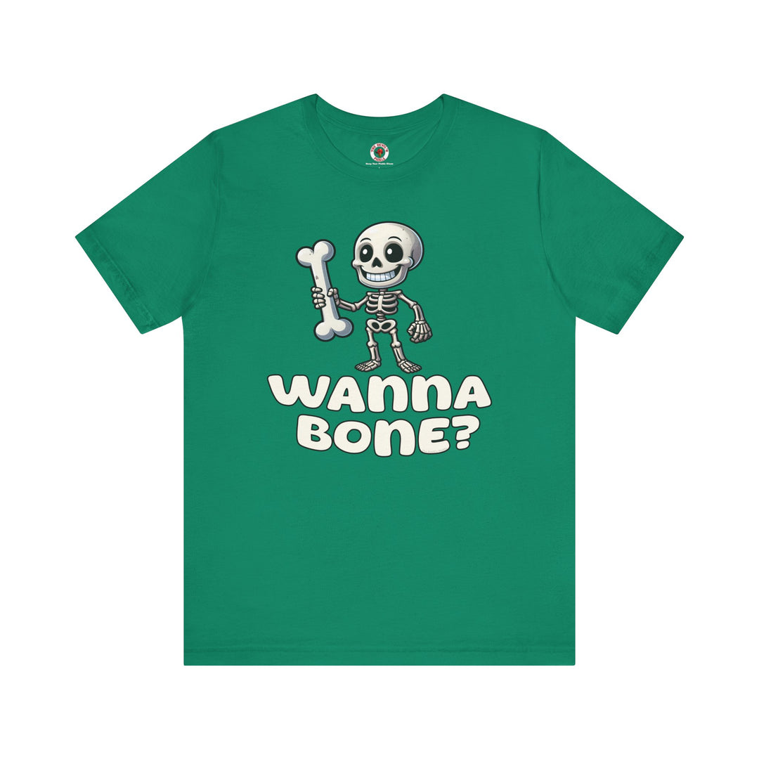 Wanna Bone T-Shirt