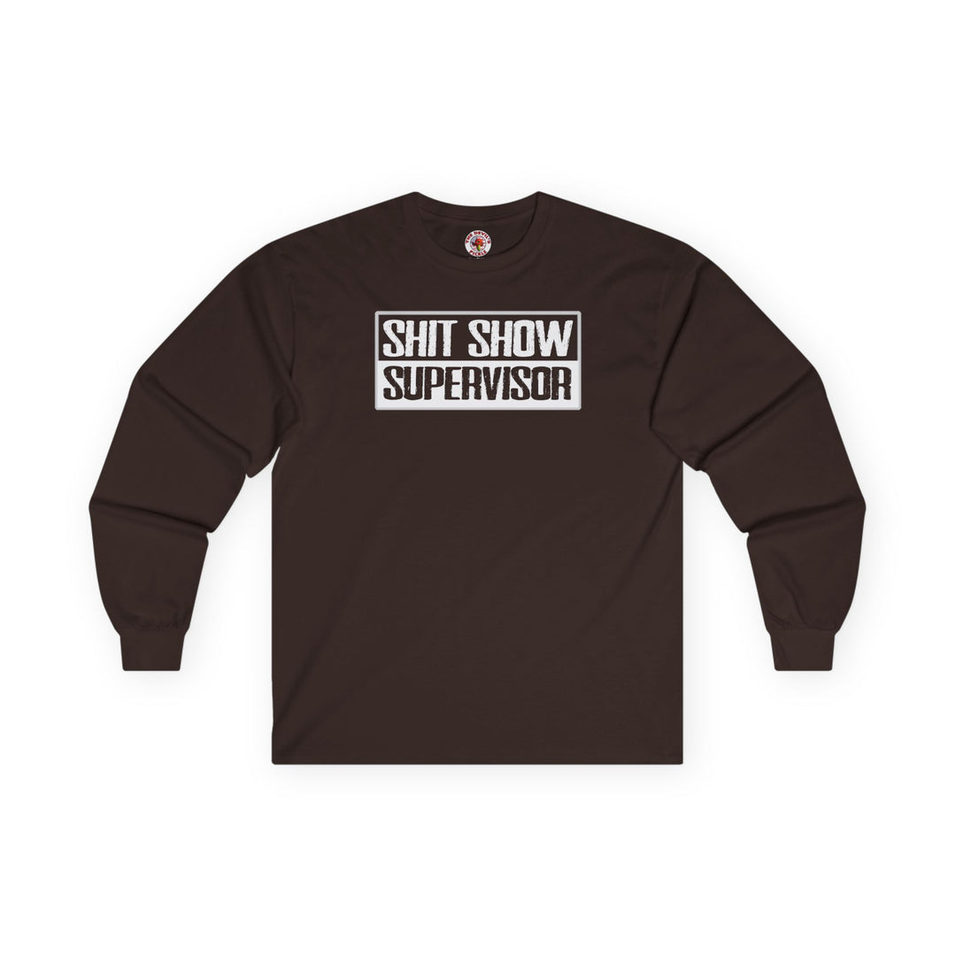 Shit Show Supervisor Long Sleeve Tee