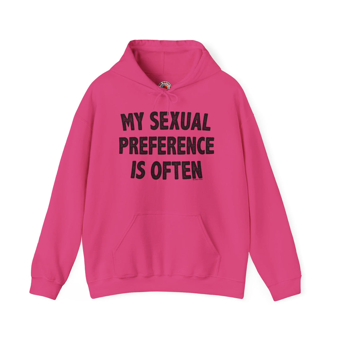 My Sexual Preference Is Often Hooded Sweatshirt