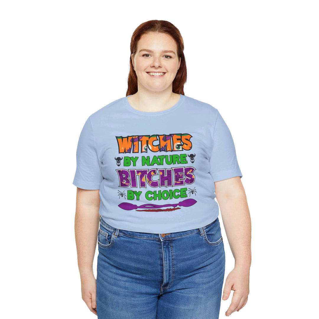 Witches By Nature Bitches By Choice T-Shirt