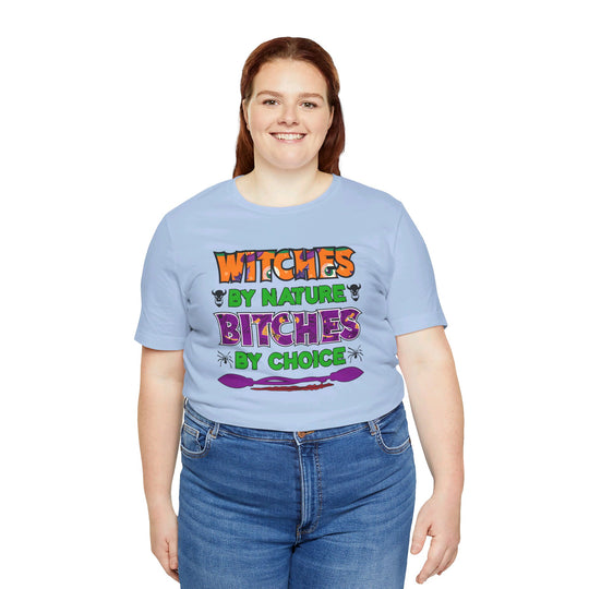 Witches By Nature Bitches By Choice T-Shirt