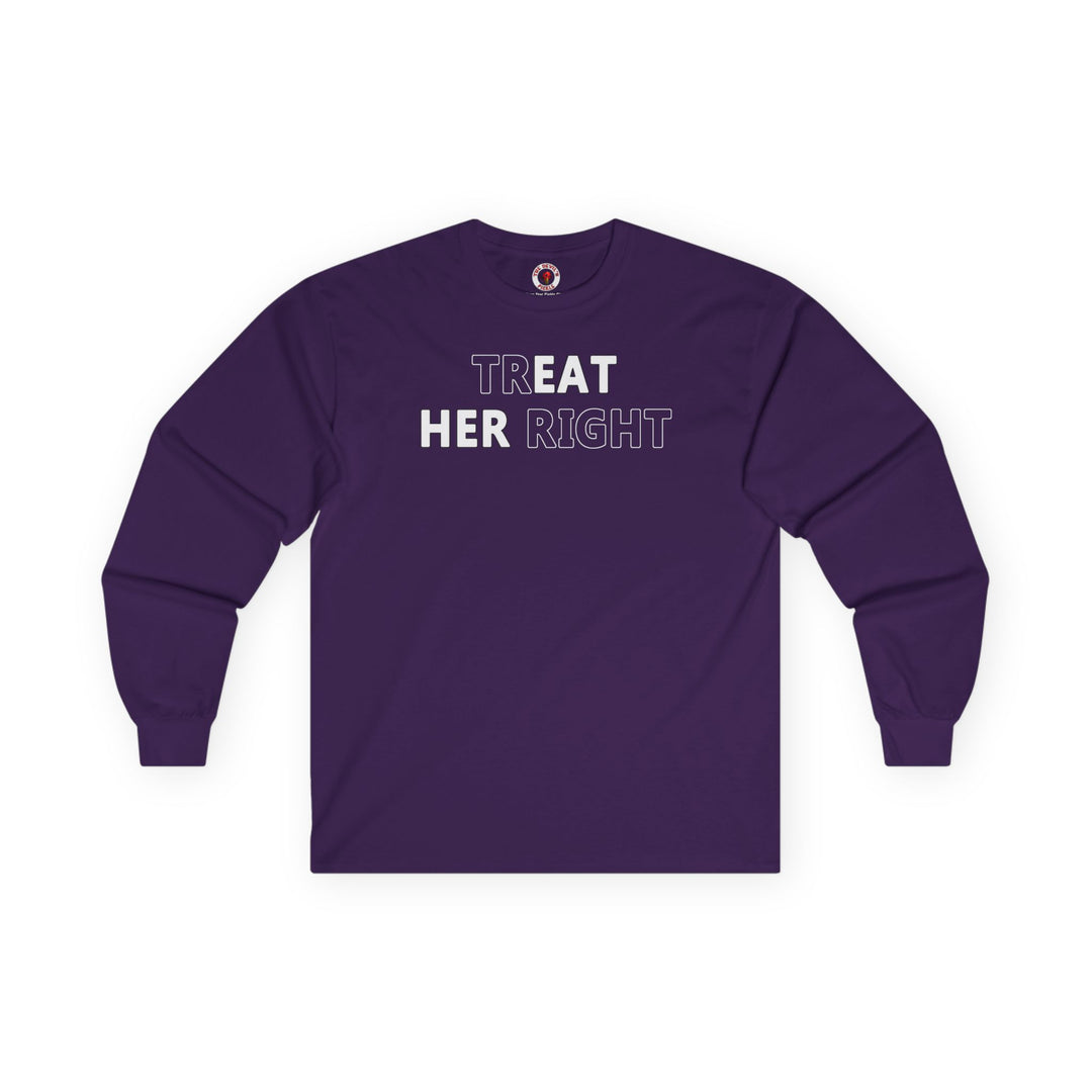 Treat Her Right Long Sleeve Tee