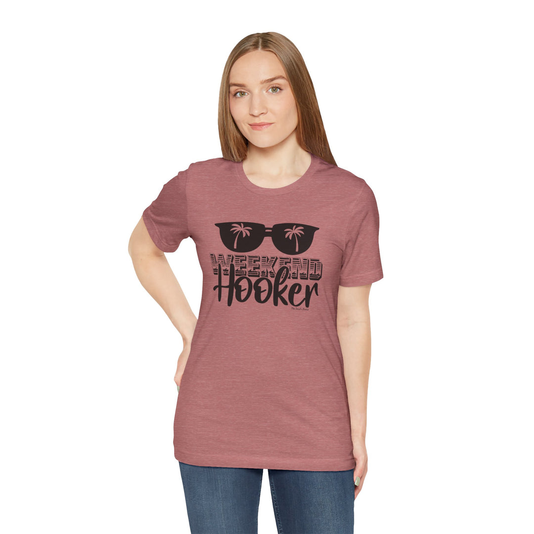 Weekend Hooker T-Shirt