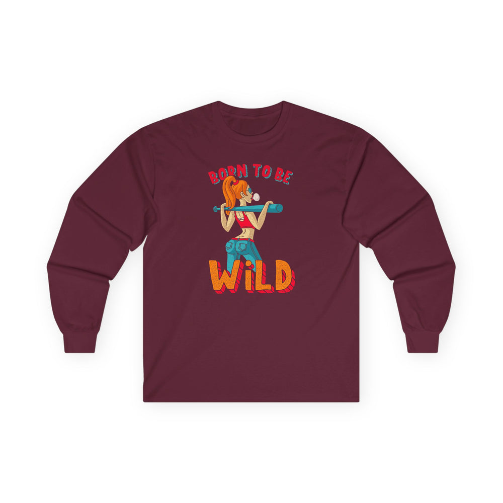 Born To Be Wild Long Sleeve Tee