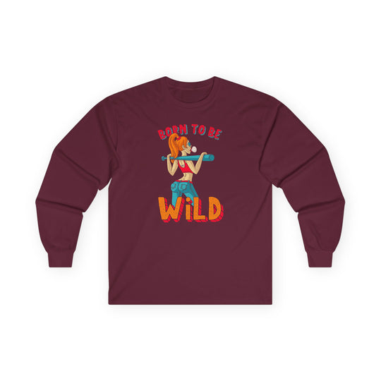 Born To Be Wild Long Sleeve Tee