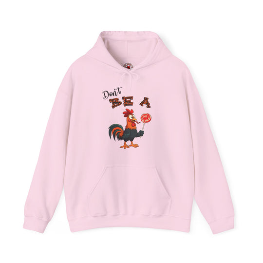 Don't Be A Cock Sucker Hooded Sweatshirt