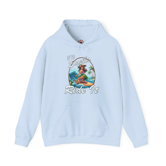 If It Swells Ride It Hooded Sweatshirt