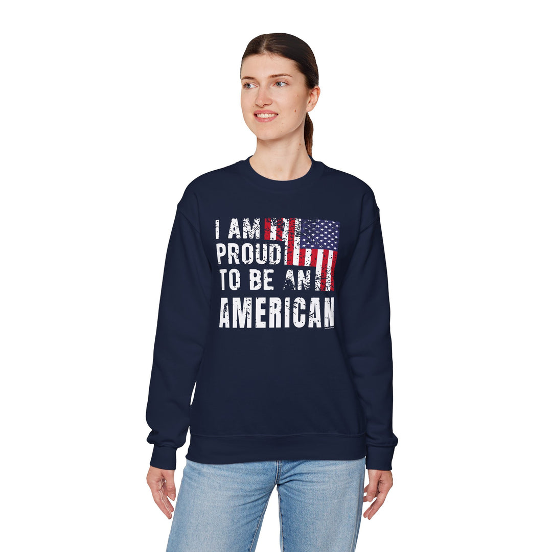 I Am Proud To Be An American Crewneck Sweatshirt