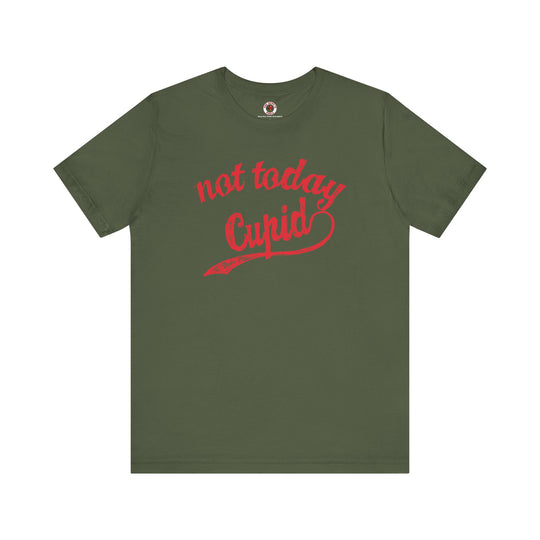 Not Today Cupid T-Shirt