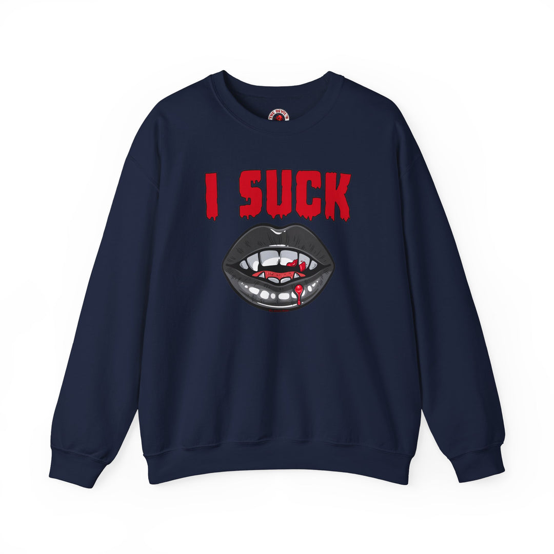 I Suck Crewneck Sweatshirt