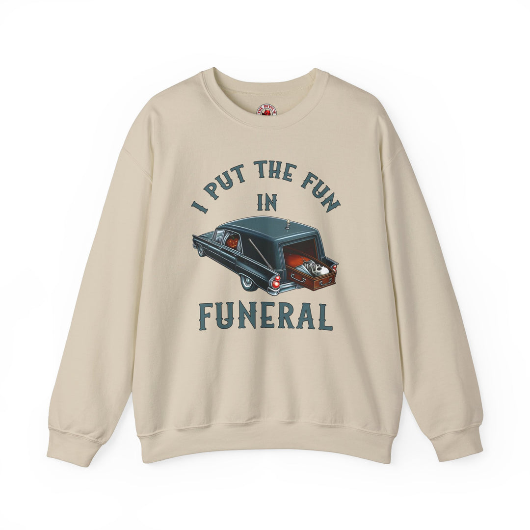 I Put The Fun In Funeral Crewneck Sweatshirt