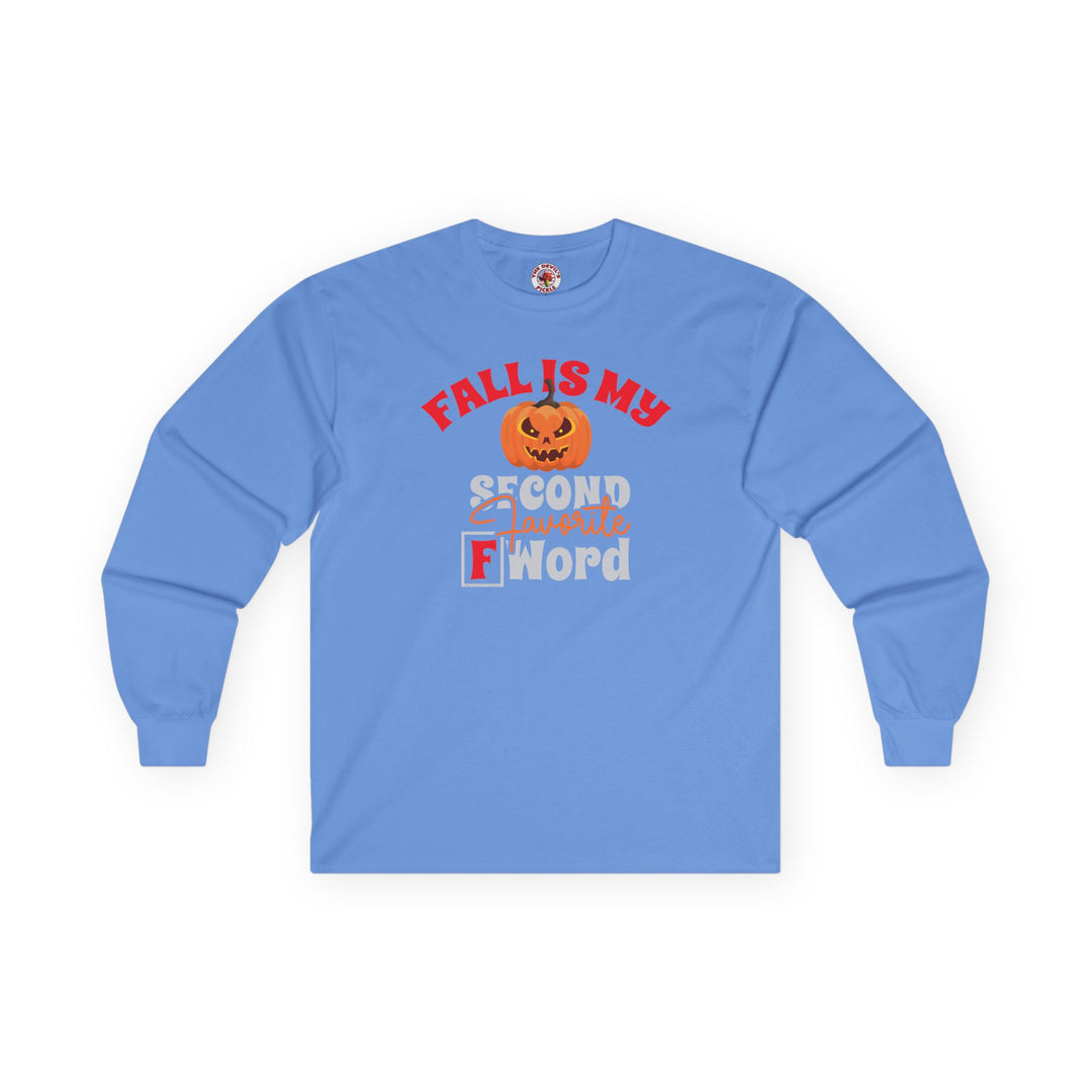 Fall Is My Second Favorite F Word Long Sleeve Tee