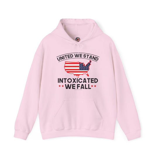 United We Stand Intoxicated We Fall Hooded Sweatshirt