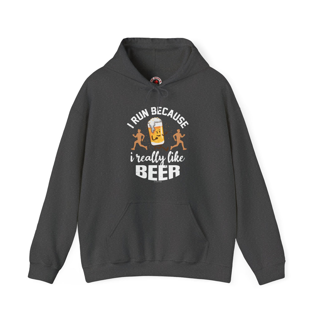 I Run Because I Really Like Beer Hooded Sweatshirt