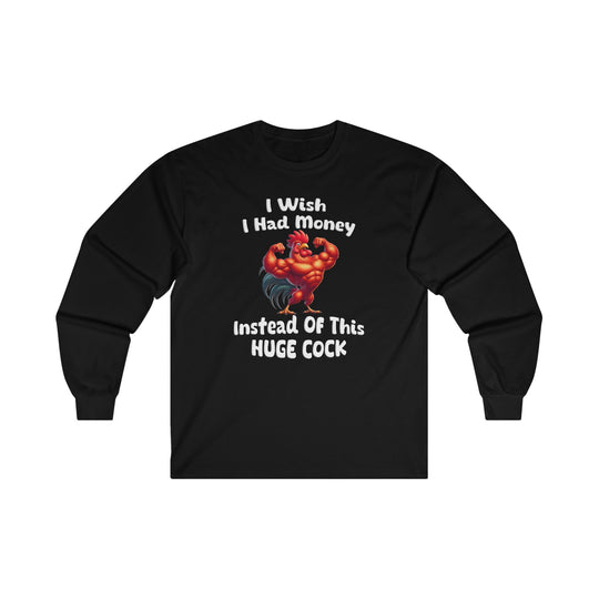 I Wish I had Money Long Sleeve Tee