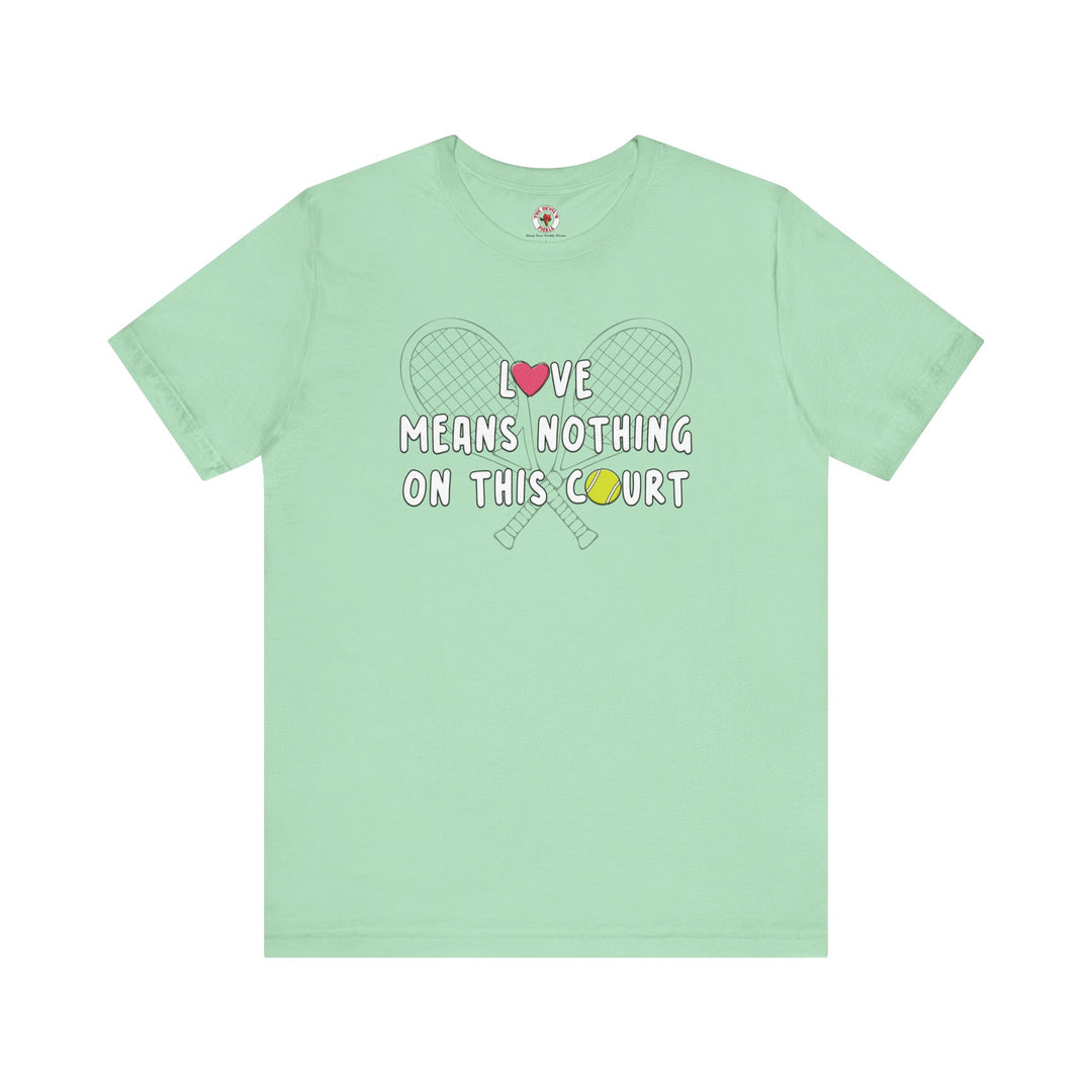 Love Means Nothing T-Shirt