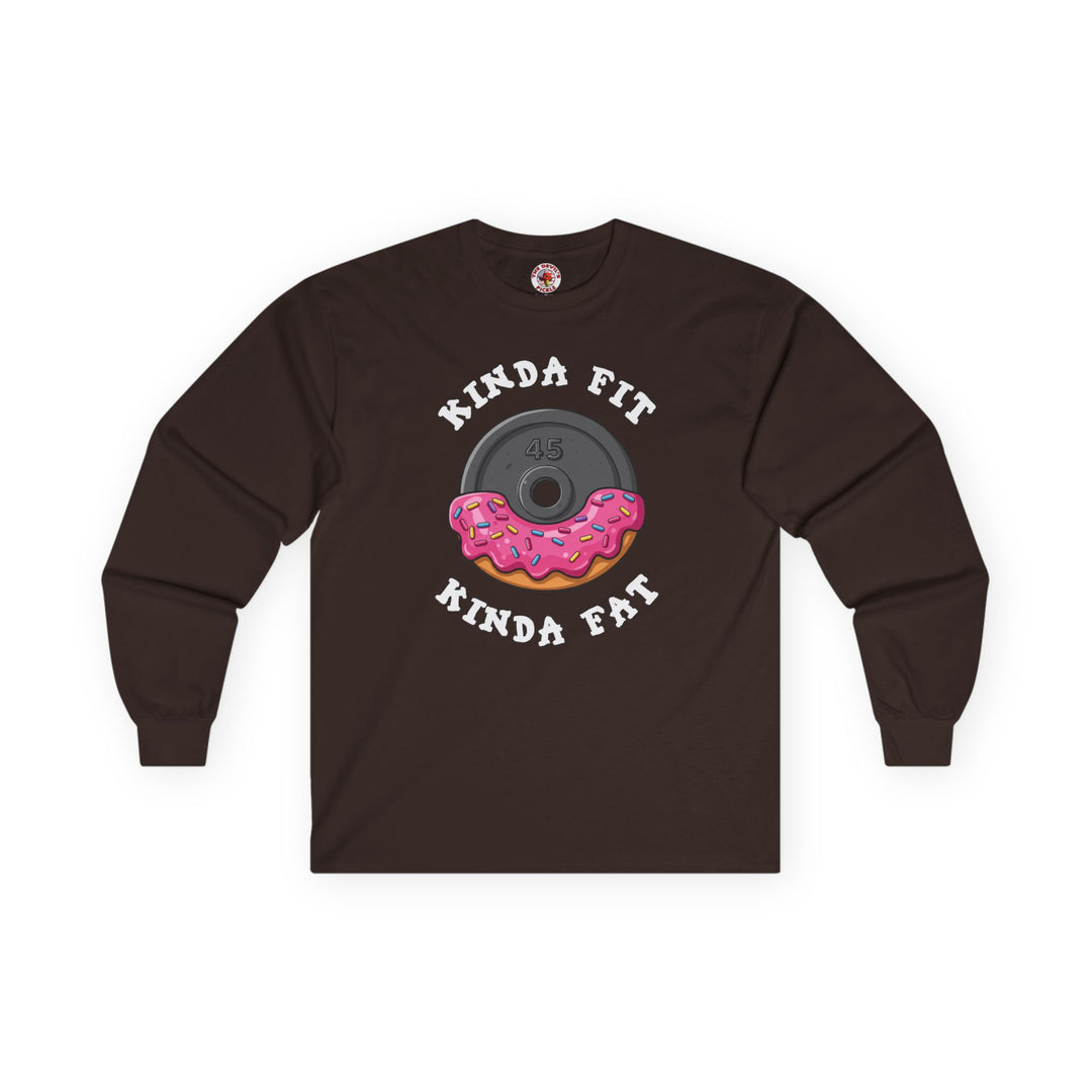 Kinda Fit, Kinda Fat Long Sleeve Tee