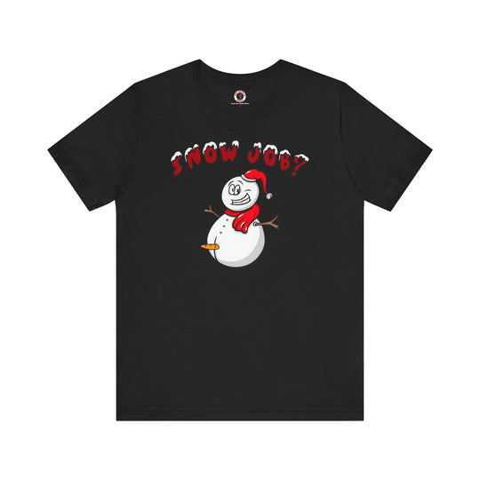 Snow Job T-Shirt