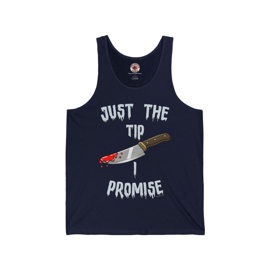 Just The Tip I Promise Tank Top