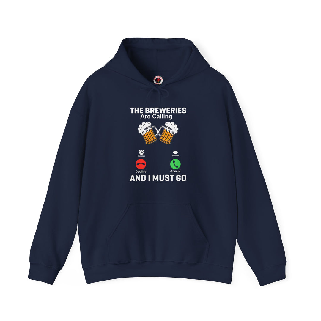 The Breweries Are Calling Hooded Sweatshirt