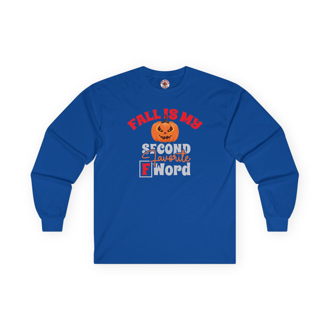 Fall Is My Second Favorite F Word Long Sleeve Tee