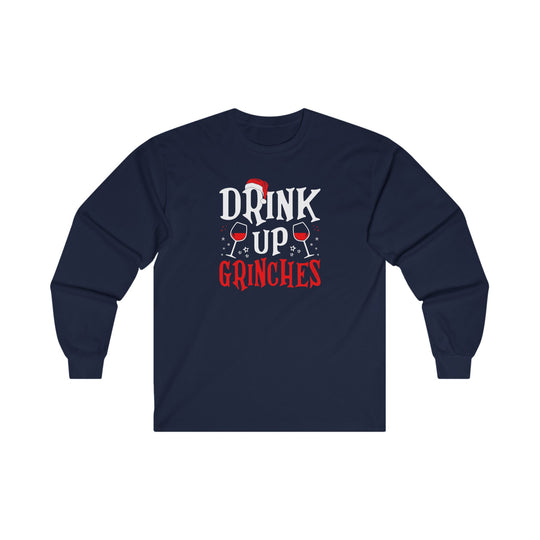 Drink Up Grinches Long Sleeve Tee