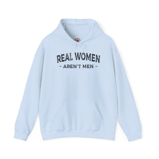 Real Women Aren't Men Hooded Sweatshirt