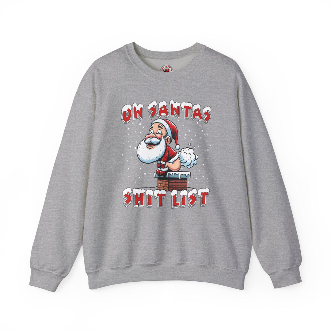 On Santa's Shit List Crewneck Sweatshirt