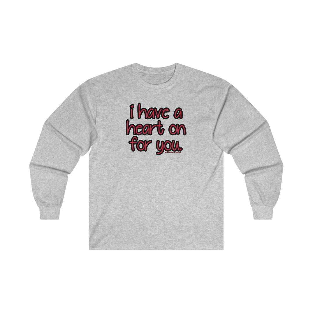 I Have A Heart On For You Long Sleeve Tee