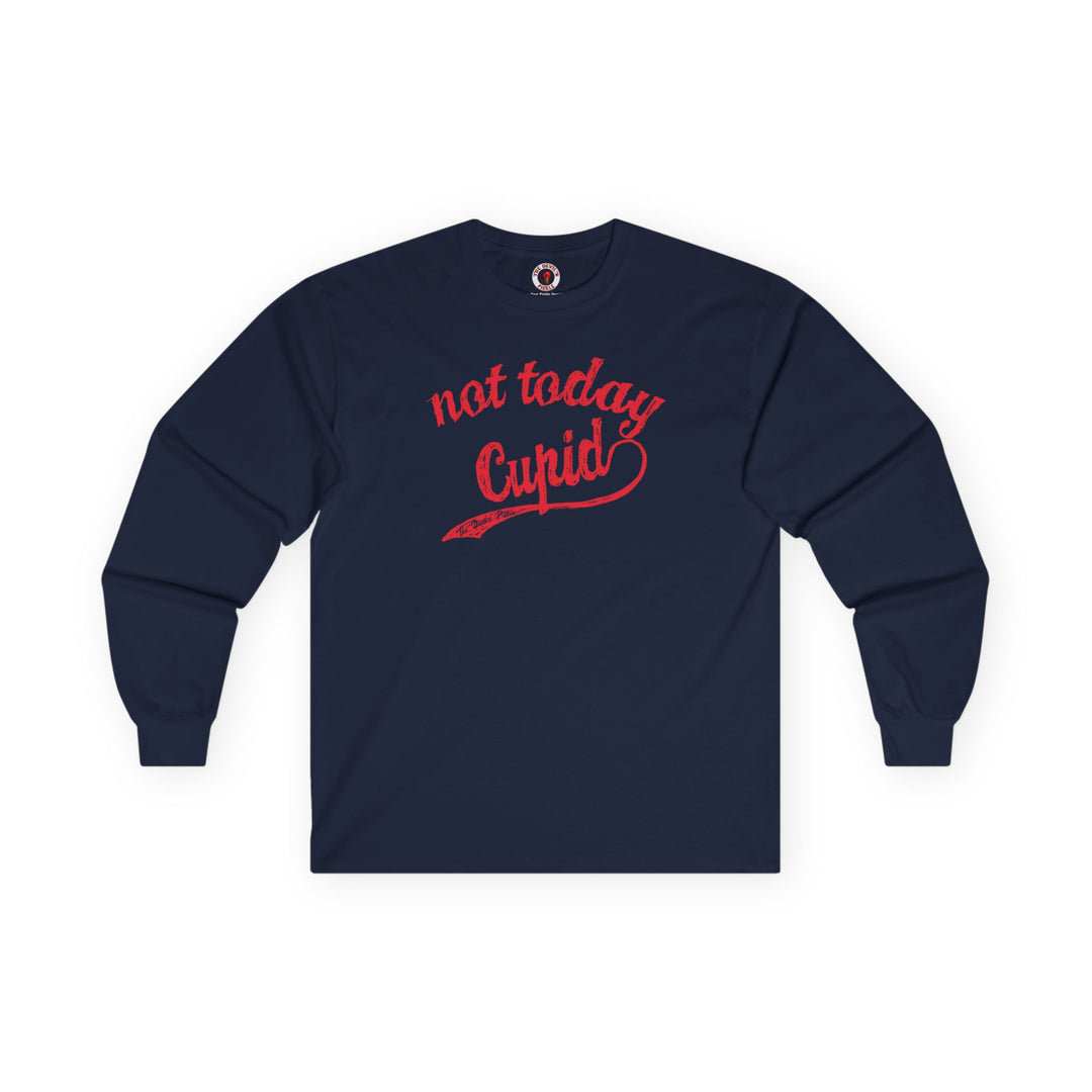 Not Today Cupid Long Sleeve Tee