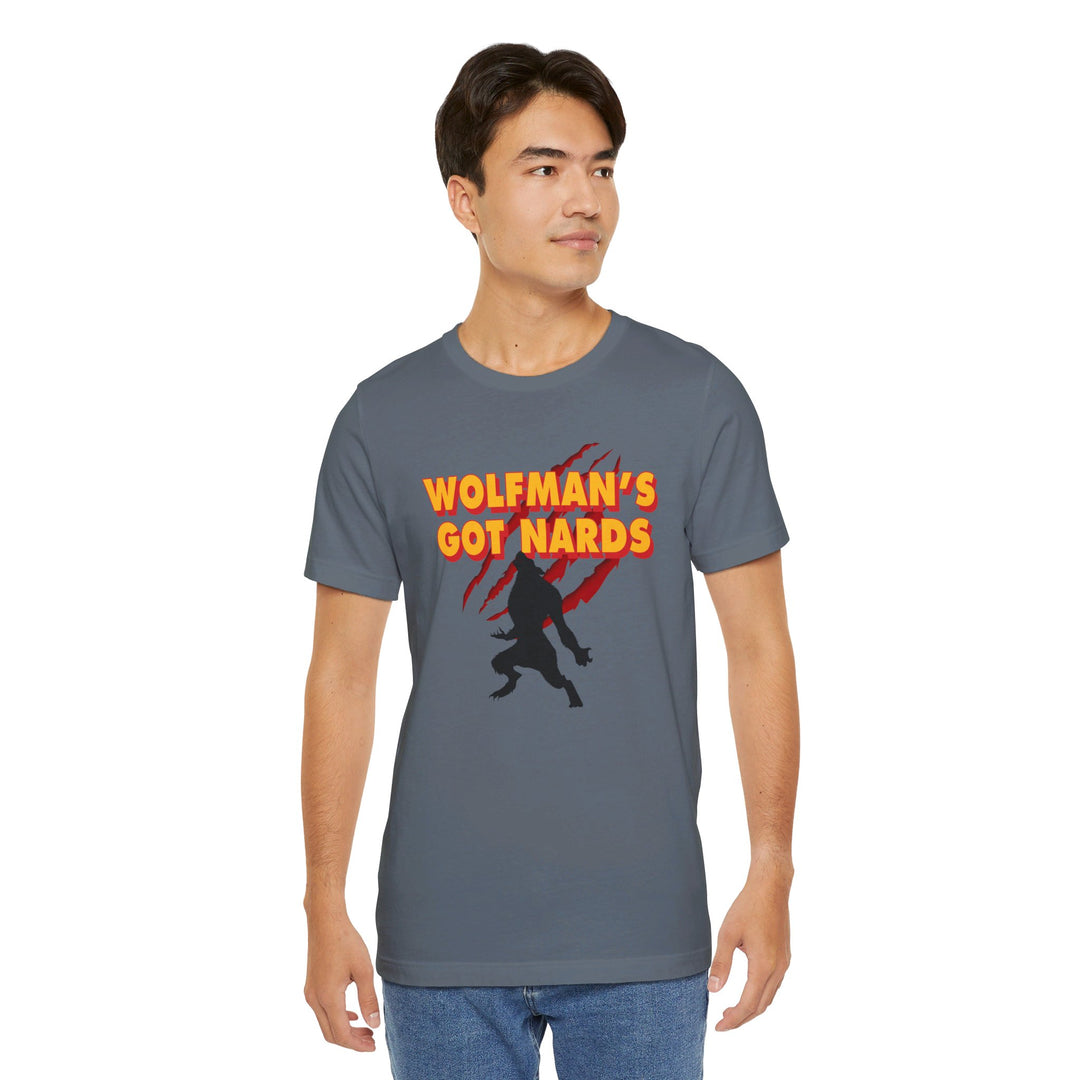 Wolfman's Got Nards T-Shirt