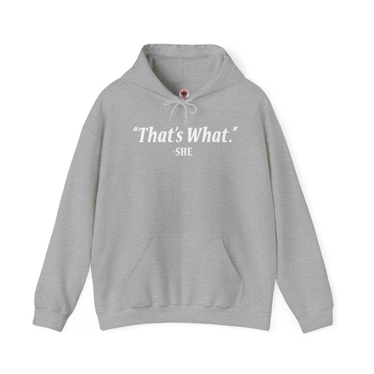 That's What She Said Hooded Sweatshirt