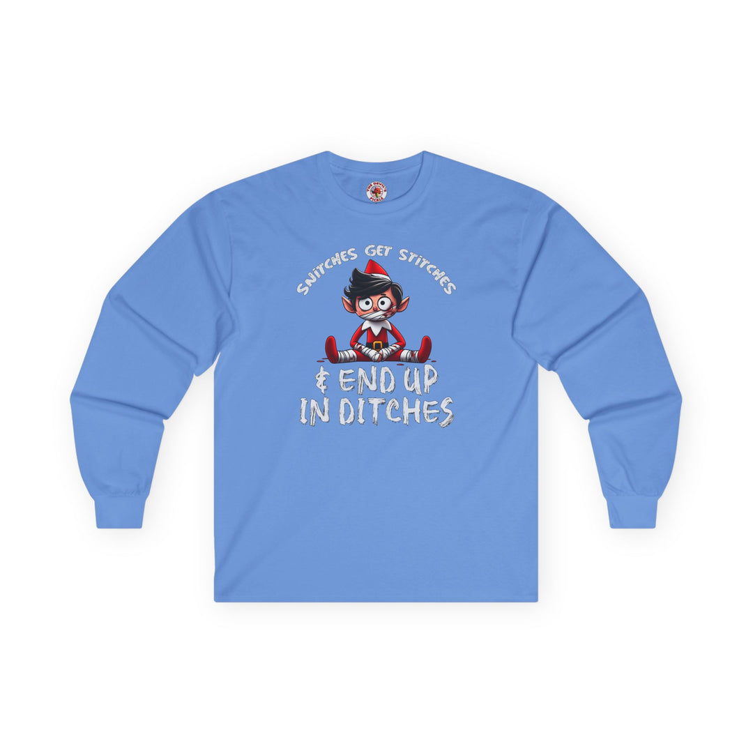 Snitches Get Stitches Long Sleeve Tee