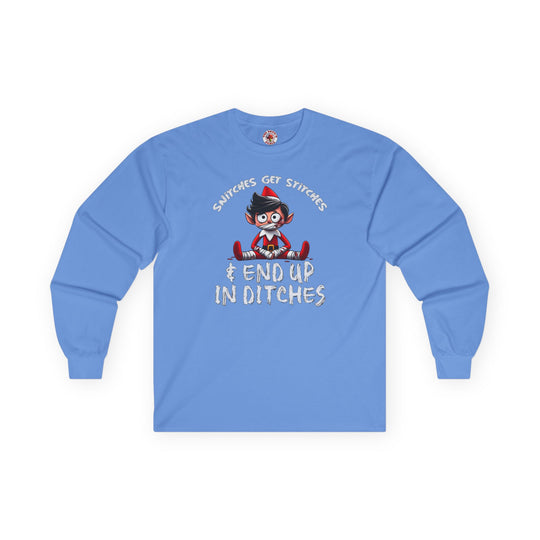 Snitches Get Stitches Long Sleeve Tee