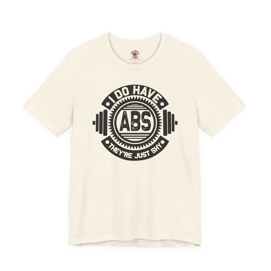I Do Have Abs T-Shirt