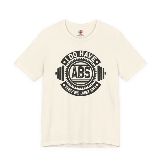 I Do Have Abs T-Shirt