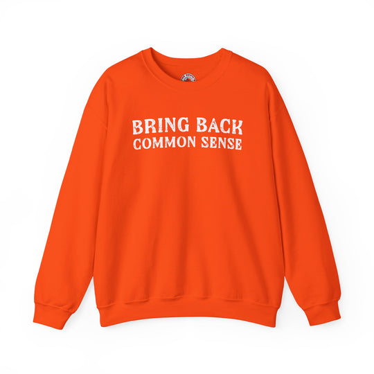 Bring Back Common Sense Crewneck Sweatshirt