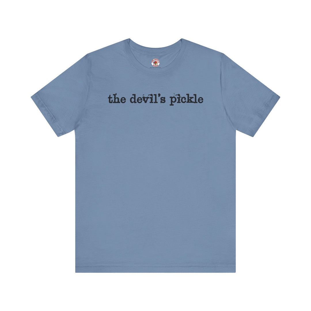 The Devil's Pickle T-Shirt