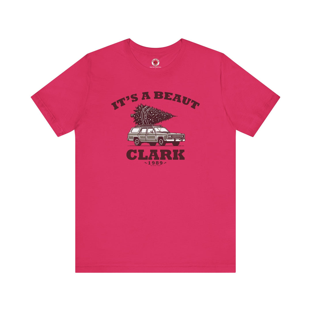 It's A Beaut Clark T-Shirt