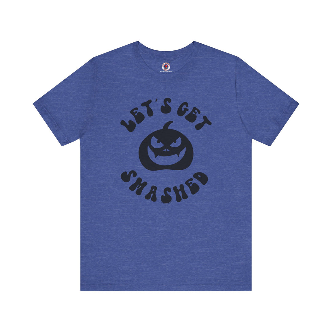 Let's Get Smashed T-Shirt