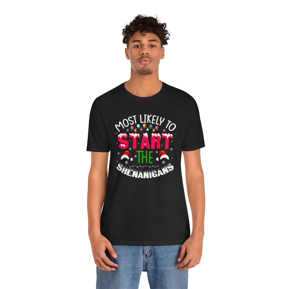 Most Likely To Start The Shenanigans T-Shirt