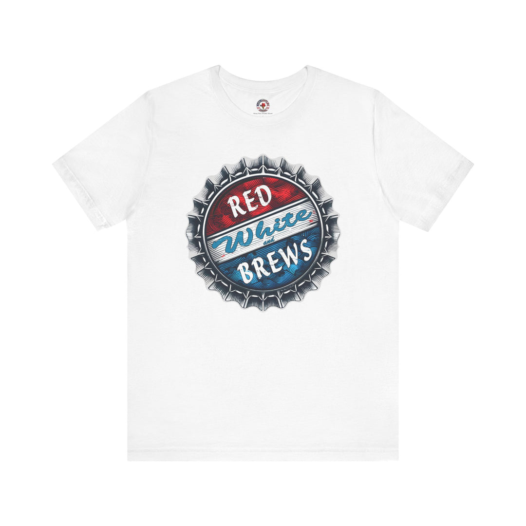 Red, White and Brews T-Shirt